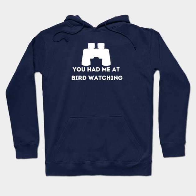 You had me at bird watching Hoodie by orioleoutdoor